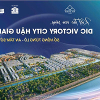 Mở Bán Giới Hạn: 200 Lô Đầu Tiên Dic Victory City, Giá Tốt Nhất Thị Trường, Chỉ 11 Triệu/M2