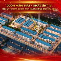 Ưu Đãi Duy Nhất Bảng Hàng Đất Nền Shophouse Từ Sơn Bắc Ninh Giá Tốt Nhất.