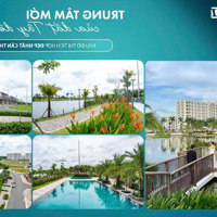Siêu Phẩm Phase 3 Nam Long Cái Răng Vị Trí Vàng Ngay Hồ Cảnh Quan, Gần Trường & Tttm