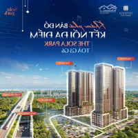 Chính Chủ Bán Cắt Lỗ Căn Hộ 2N2Vs 55M2 Thông Thủy Tòa G2 Sola Park Mã Căn G2.1X25 Liên Hệ:0343138866