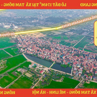 Sở Hữu Trục Chính Đất Kinh Doanh Tam Đồng Mê Linh Chỉ 7.83 Tỉ