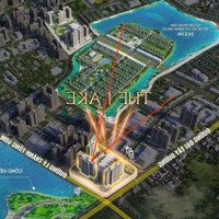 Vốn Tự Có 20% Sở Hữu Căn Hộ View Hồ Đẹp Nhất Nhì Dự Án, Quà Tặng Vàng Hấp Dẫn