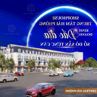 Hot! Shophouse Trung Tâm Hải Phòng - Kinh Doanh Đắc Địa - Sổ Hồng Từng Căn
