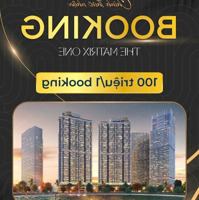 The Matrix One Giai Đoạn 2 - Vip Nhất Khu Vực Mỹ Đình - Mik Group
