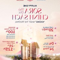 Rổ Hàng Đầu Tư Giai Đoạn F0 Happy One Sora Tại Linh Xuân - 45,9 Triệu/M2 - Chiết Khấu Tới 12,5%