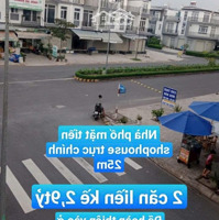 Nhà Phố Shophouse Mặt Tiền Đường Chính 25M,Diện Tích5X17 Trệt Hai Lầu, Shr Đã Hoàn Thiện Vào Ở Ngay