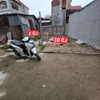 50M Thiết Bình - Vân Hà - Điểm Đón Cầu Tứ Liên - Diện Tích : 50M Đất Tại Thiết Bình Full Thổ