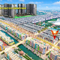 Bán Suất Ngoại Giao Giá Tốt Shophoues Mặt Đường Lớn, Kinh Doanh Sầm Uất, Ngay Cạnh Sông Venice Giá