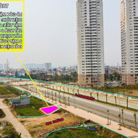 Lô Góc 109M Mặt Đường Vành Đai 3.5 Mặt Tiền Rộng Giá Đầu Tư Mua Là Lãi