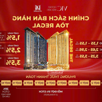 Mở Bán Tòa Regal. Giá Chỉ Từ 1,2 Tỷ. Chiết Khấu 7,5%. Tòa Tháp Đôi Vic Grand Square. Tc 5*.