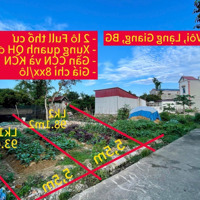 Đất Tại Tt Vôi Lạng Giang, 2 Lô Gần 100M2 Đều Full Thổ Cư Gần Ccn Và Kcn, Ô Tô Vào Tận Đất