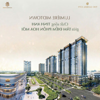 Đừng Bỏ Lỡ Cơ Hội Sở Hữu Căn Hộ Tại The Global City! Số Lượng Có Hạn, Booking Hôm Nay Ck Đến 2%!