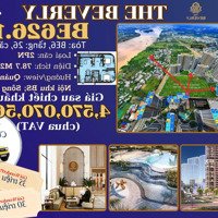 Mua Nhà Sang Nhận Xế Xịn The Beverly Căn 2 Phòng Ngủ Chỉ 1 Suất Duy Nhất