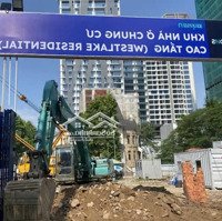 Nhận Booking Dự Án Westlake Residence 10 Suất Ngoại Giao Ưu Đãi Đặc Biệt Mở Bán Ngày 15/05/2025