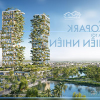 10 Suất Ưu Tiên Căn Hộ Eco Retreat Diện Tích: 30M-176M, Hoàn Thiện Cơ Bản Không Gian Xanh 8 Tầng Thực Vật