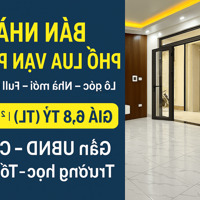 Bán Nhà Phố Lụa Vạn Phúc Hà Đông, Lô Góc, Full Nội Thất, Ở Ngay, Sdcc, 6.8 Tỷ Có Thương Lượng