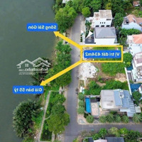 Độc Quyền! Khuôn Đất ~500M2 View Trực Diện Sông Sài Gòn, Xây Nhà Hàng, Biệt Thự - Tp Thủ Đức