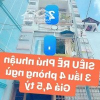 Nhà 3 Lầu Kiên Cố Giá Bán 4.5 Tỷ, Gần Nguyễn Văn Trỗi & Phan Đình Phùngg