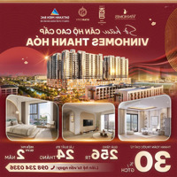 Ưu Đãi Lên Đến 256 Tr Khi Mua Căn 2 Phòng Ngủtại Chung Cư Vinhome Thanh Hóa