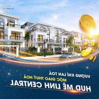 Rẻ Hơn Thị Trường 15% Quỹ Căn Biệt Thự Đẹp Giá Rẻ View Trường Học Gần Cv Cây Xanh Tại Hud Mê Linh