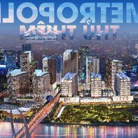 Tất Cả Các Căn 2 Phòng Ngủdưới 20 Tỷ Đang Bán Ở Các Phân Khu Tại Metropole Thủ Thiêm- Nắm Pass Xem Nhà 247