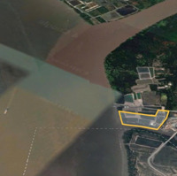 Bán Lô Đất 3 Mặt Tiền Sông Lớn, Hiếm Có Tại Tphcm,Diện Tích1,2 Ha, Giá Rẻ Nhất Chỉ 4, 5 Triệu/M2