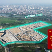 Đầu Tư Đón Sóng Kđt The Metropolitan Bắc Giang - Đối Diện Logistics 4.200 Tỷ