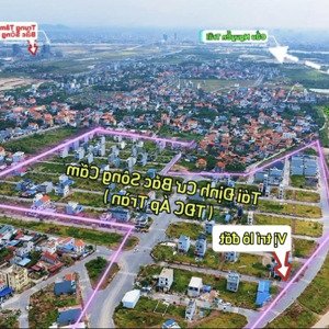 chính chủ gửi bán một bđs 120m2 cực đẹp tại khu tái định cư bắc sông cấm, lô áp góc gần với cầu nt