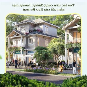 Shophouse đại Lộ Eco Retreat 7,4tỷ 337m2 Lh: 