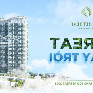 Eco Retreat- Mua Căn Hộ Nghỉ Dưỡng Trên Mây, Nhưng Pháp Lý Sở Hữu Lâu Dài- Booking Giai đoạn 1